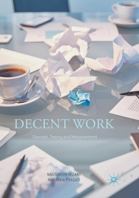 Decent Work: Concept, Theory And Measure