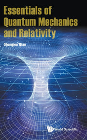 Essentials Of Quantum Mechanics & Relati