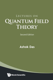 Lectures On Quantum Field Theory: Second