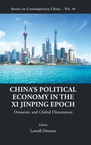 Chinas Political Economy In The Xi Jinpi