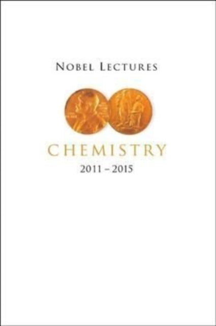 Nobel Lectures In Chemistry 20112015