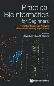 Practical Bioinformatics For Beginners: