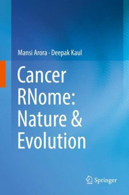 Cancer Rnome Nature Evolution By Arora, Mansi