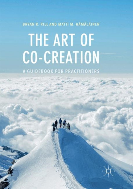 The Art Of Co-creation : A Guidebook For