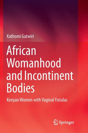 African Womanhood And Incontinent Bodies
