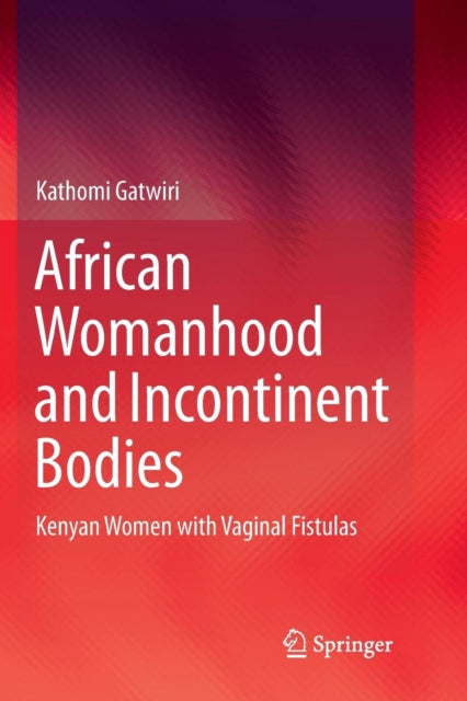 African Womanhood And Incontinent Bodies