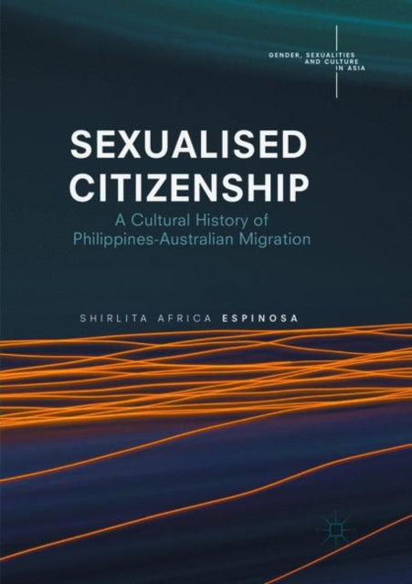 Sexualised Citizenship : A Cultural Hist