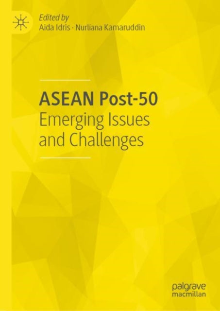 Asean Post-50 : Emerging Issues And Chal