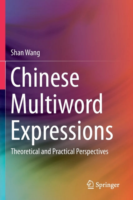 Chinese Multiword Expressions : Theoreti