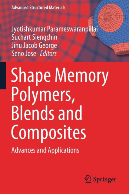 Shape Memory Polymers, Blends And Compos By Parameswaranpillai,