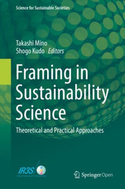 Framing In Sustainability Science By Mino, Takashi