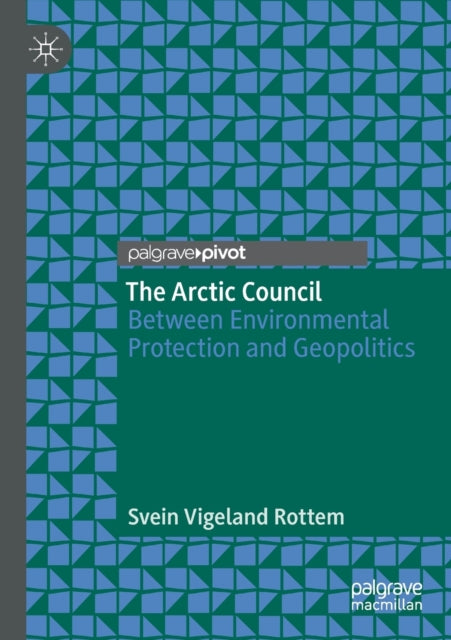 The Arctic Council : Between Environment