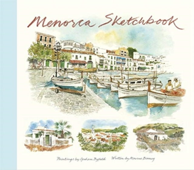 Menorca Sketchbook By Byfield, Graham