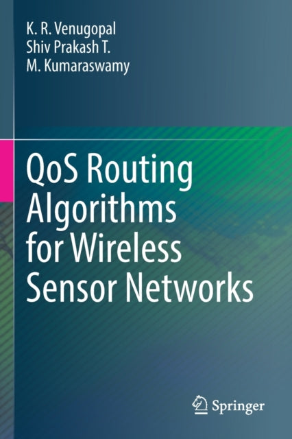 Qos Routing Algorithms For Wireless Sens