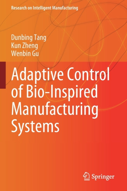 Adaptive Control Of Bio-inspired Manufac