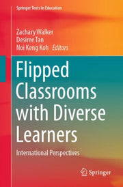 Flipped Classrooms With Diverse Learners