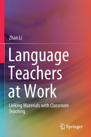 Language Teachers At Work : Linking Mate