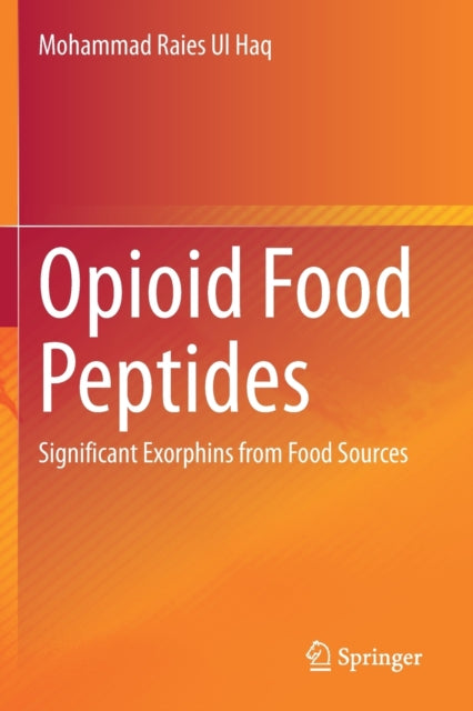 Opioid Food Peptides : Significant Exorp