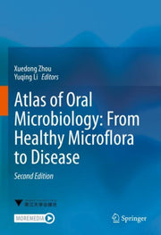 Atlas Of Oral Microbiology From Healthy By Zhou, Xuedong