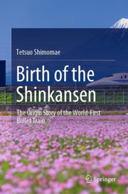 Birth Of The Shinkansen