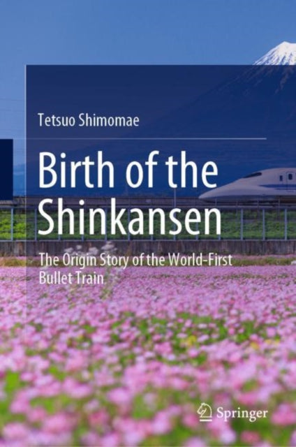 Birth Of The Shinkansen