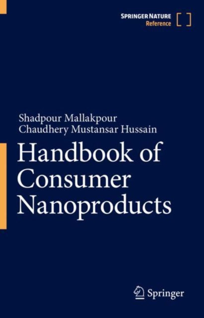 Handbook Of Consumer Nanoproducts By Mallakpour, Shadpour