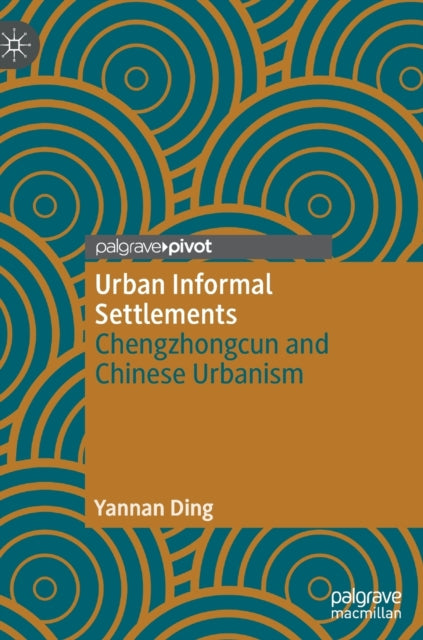 Urban Informal Settlements : Chengzhongc