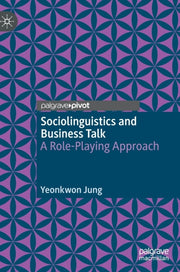Sociolinguistics And Business Talk : A R