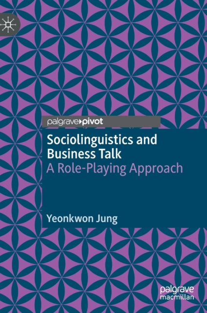 Sociolinguistics And Business Talk : A R