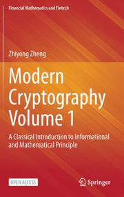 Modern Cryptography Volume 1 : A Classic