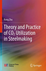 Theory & Practice Of Co2 Utilization In