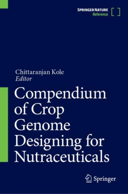 Compendium Of Crop Genome Designing For By Kole, Chittaranjan