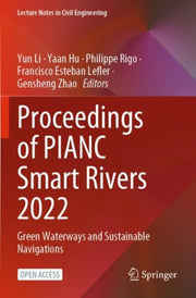 Proceedings Of Pianc Smart Rivers 2022 By Li, Yun