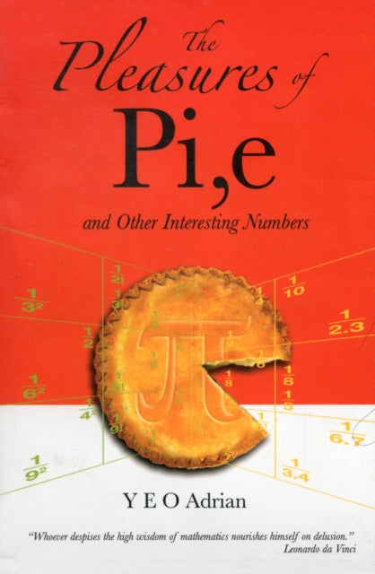 Pleasures Of Pi E & Other Interesting Nu