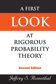 First Look At Rigorous Probability Theo