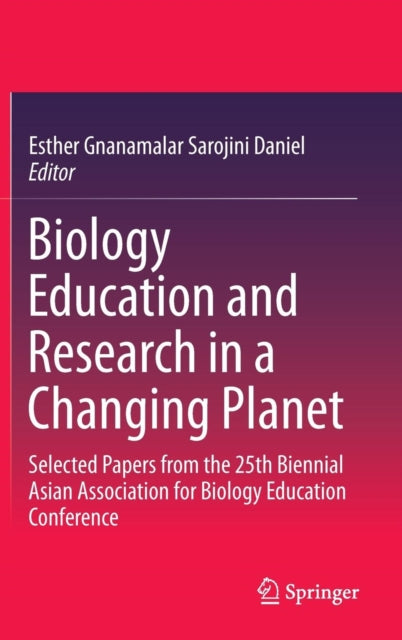 Biology Education And Research In A Chan By Gnanamalar Sarojini