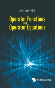 Operator Functions & Operator Equations