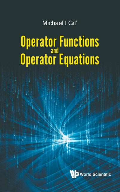 Operator Functions & Operator Equations