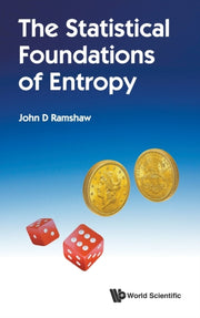 Statistical Foundations Of Entropy The