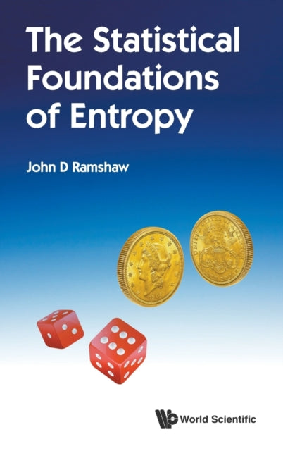 Statistical Foundations Of Entropy The