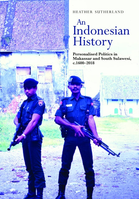 Indonesian History : Personalised Politi By Sutherland, Heather