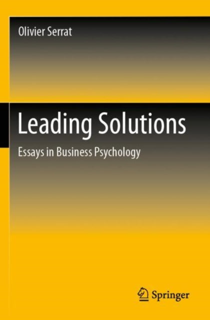 Leading Solutions : Essays In Business P