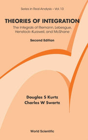 Theories Of Integration The Integrals Of