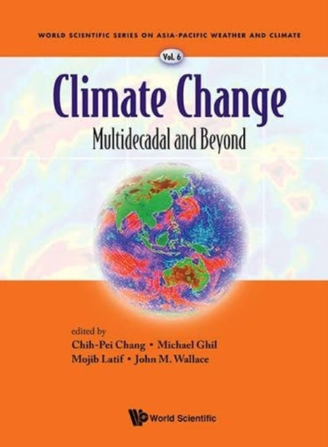 Climate Change Multidecadal & Beyond