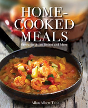 Home Cooked Meals Favourite Asian Dishes