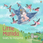 Little Matilda Goes To Hospital Hb By Goodwin, Caz