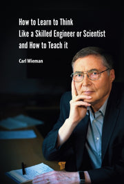 How To Learn To Think Like A Skilled En By Wieman  Carl
