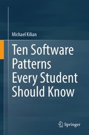 Ten Software Patterns Every Student Shou