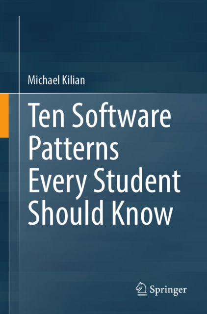 Ten Software Patterns Every Student Shou