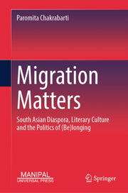 Migration Matters : South Asian Diaspora By Chakrabarti, Paromit